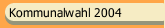 Kommunalwahl 2004